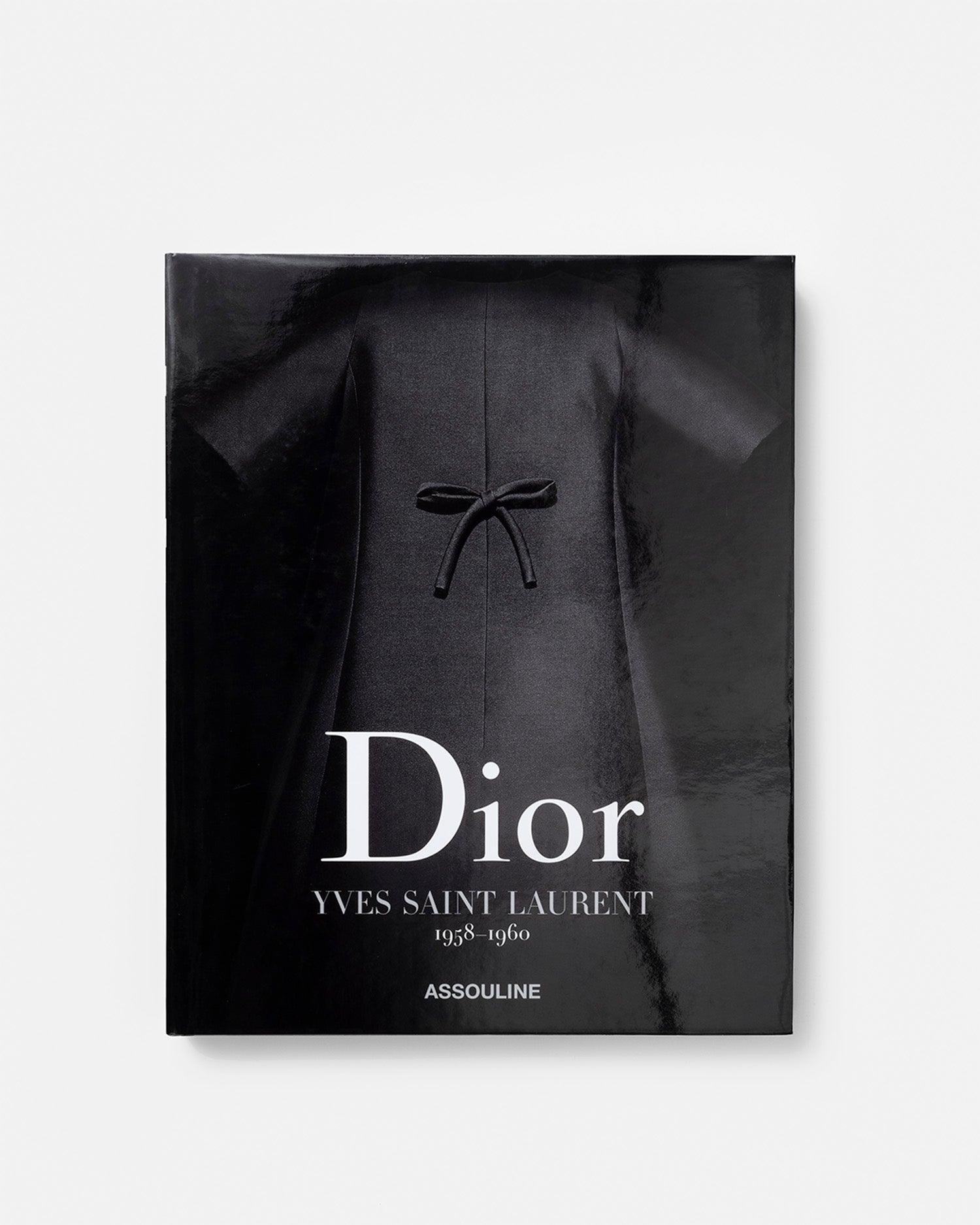 Dior by Yves Saint Laurent book by Laurence Benaïm | ASSOULINE