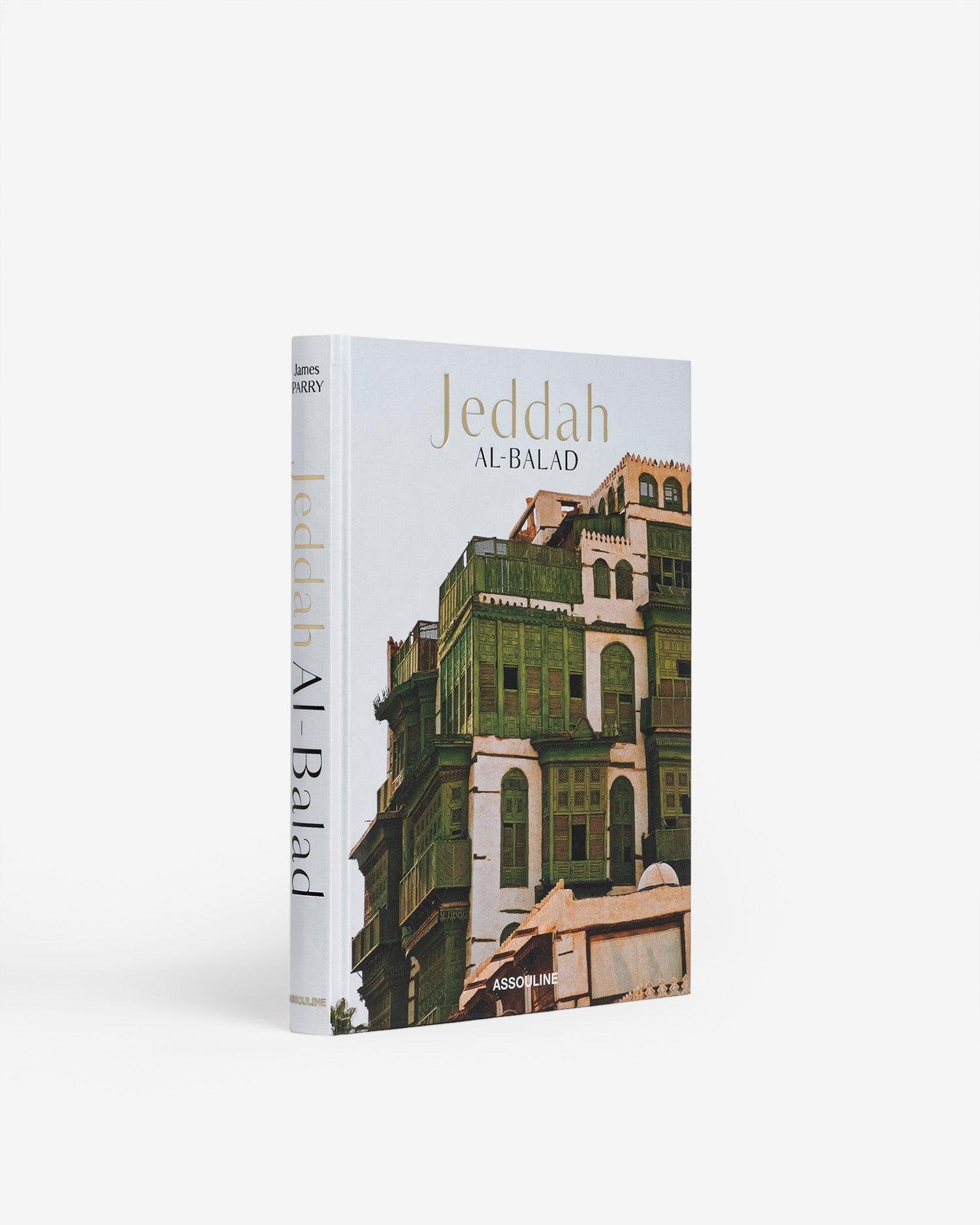 Saudi Arabia: Jeddah Al-Balad by James Parry - Coffee Table Book | ASSOULINE