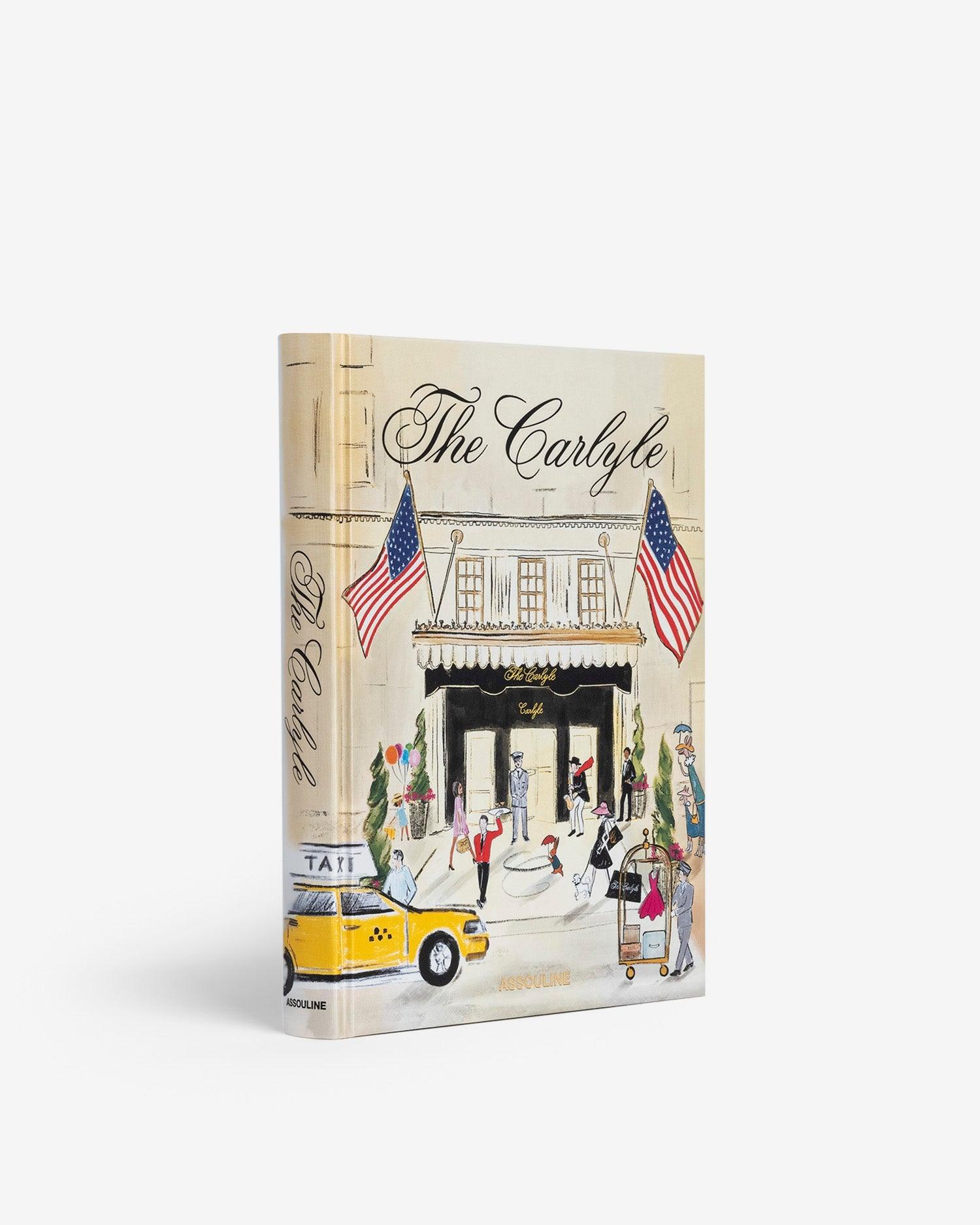 The Carlyle by James Reginato - Coffee Table Book | ASSOULINE