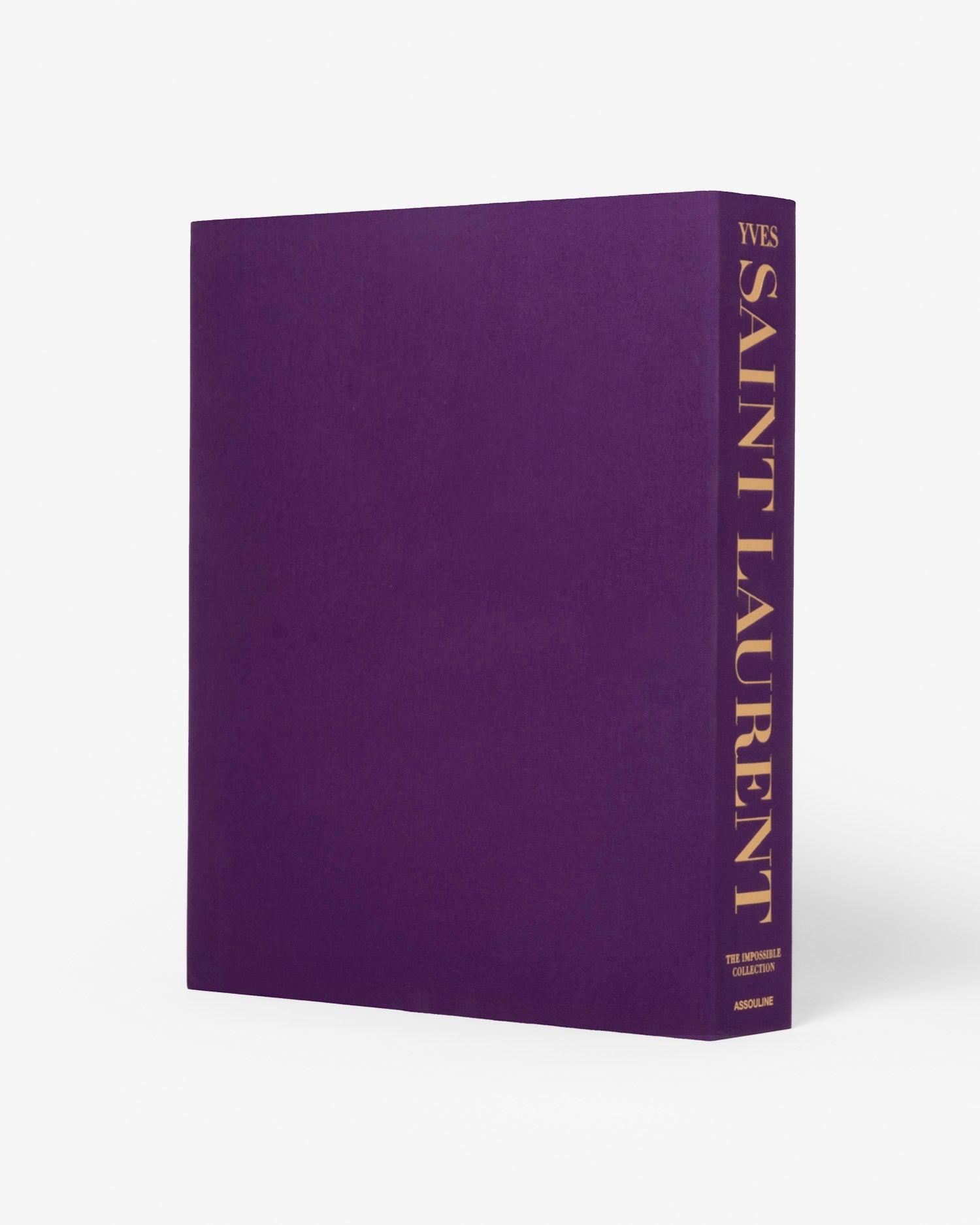 Yves Saint-Laurent: The Impossible Collection book by ASSOULINE 