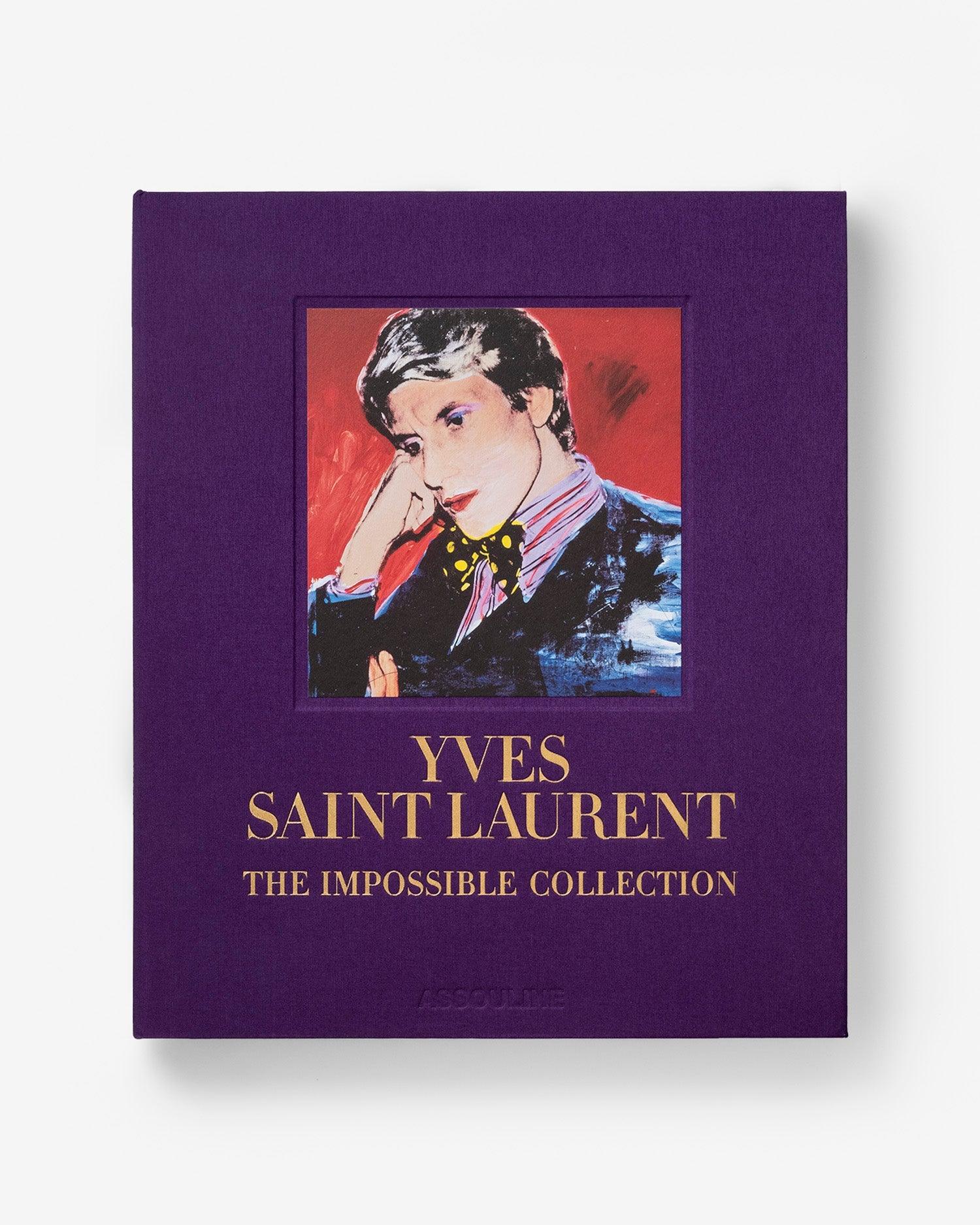 Yves Saint-Laurent: The Impossible Collection book by ASSOULINE | Luxury  coffee table book